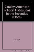American Political Institutions in the 1970s: A Political Science Quarterly Reader 0231041063 Book Cover