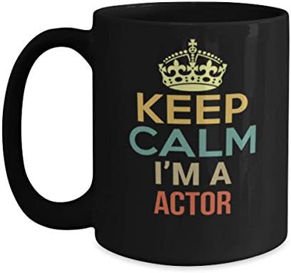 Keep Calm I’m A Actor Coffee Mug 15oz, black Keep Calm I’m A Actor Coffee Mug 15oz, black