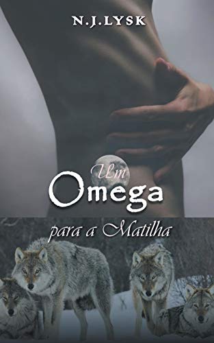Um Ômega Para a Matilha: 1