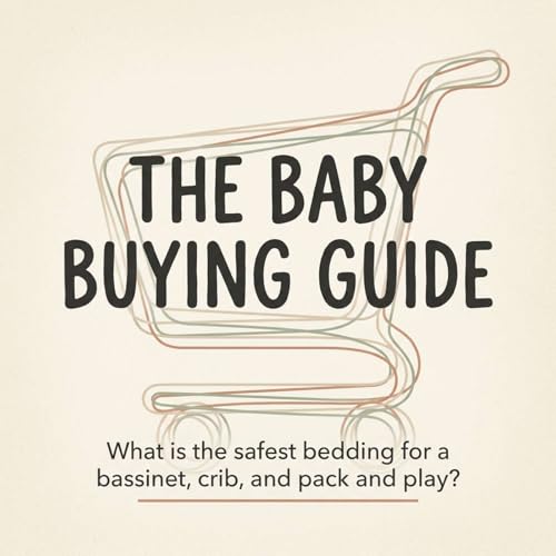 What is the safest bedding for a bassinet, crib, and pack and play?