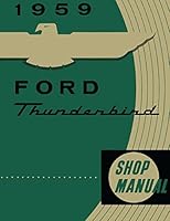 1959 Ford Thunderbird Shop Manual 59 T bird Tbird Repair Service Book B07B2JPLV1 Book Cover