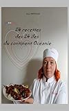  24 Recettes des 24 îles du Continent Océanie: Version Couleur (Livres de Recettes t. 11)