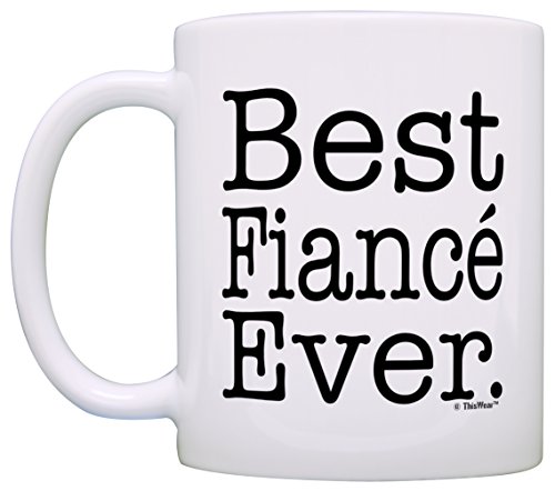 Thiswear Bridal Shower Gift For Fiance Best Fiance Ever Gift Coffee Mug Tea Cup White #TOP1