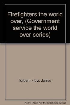 Hardcover Firefighters the world over, (Government service the world over series) Book