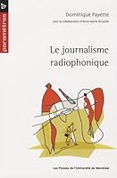 Le journalisme radiophonique 2760620166 Book Cover