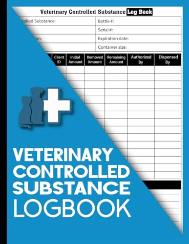 Veterinary Controlled Substance Log Book: Effortless Veterinary Log | Organized Tracking of Controlled Substances in Practice |drug register record | ... ...Size 8.5x11 INCHES | 120 pages (logbook)