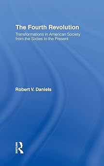 The Fourth Revolution: Transformations in American Society from the Sixties to the Present book cover