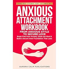 Anxious Attachment Workbook: From Anxious Style to Secure Love Audiolibro Por Isabel Aurora arte de portada