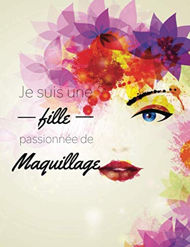 Je Suis Une Fille Passionnée De Maquillage: | 102...