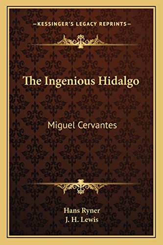 The Ingenious Hidalgo: Miguel Cervantes