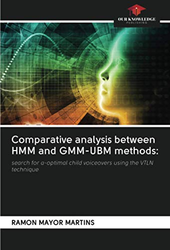 Comparative analysis between HMM and GMM-UBM methods:: search for α-optimal child voiceovers using the VTLN technique