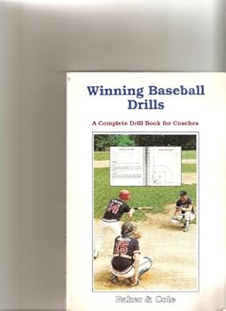 Paperback Winning Baseball Drills: A Complete Drill Book for Coaches Book