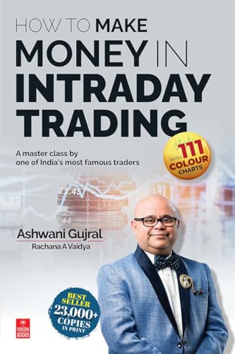 How to Make Money in Intraday Trading: A Master Class By One of India’s Most Famous Traders: A Master Class By One of India’s Most Famous Traders [paperback] Gujral, Ashwani,Vaidya, Rachana A. [May 10, 2018]…