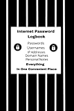 Personal Alphabetized Internet Password & Address Logbook: 120 Pages to Keep Track of Passwords, Usernames and Notes