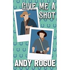 Give Me a Shot Audiolibro Por Andy Rogue arte de portada