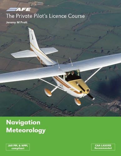 Ppl3 - Meteorology And Navigation: V. 3 (The Private Pilots Licence Course)