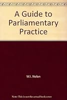 A Guide to Parliamentary Practice B002ITGP7S Book Cover