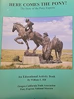 Here Comes the Pony!: The Story of the Pony Express : an Educational Activity Book 1893061035 Book Cover