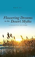 Flowering Dreams in the Desert Myths 1508508984 Book Cover