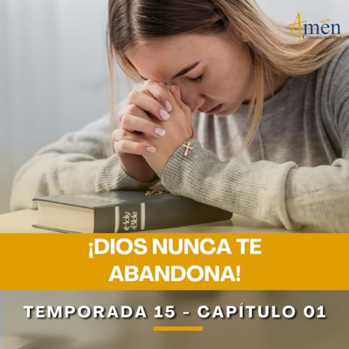 Dios nunca te abandona - Padre Carlos Yepes - Reflexiones para la Vida