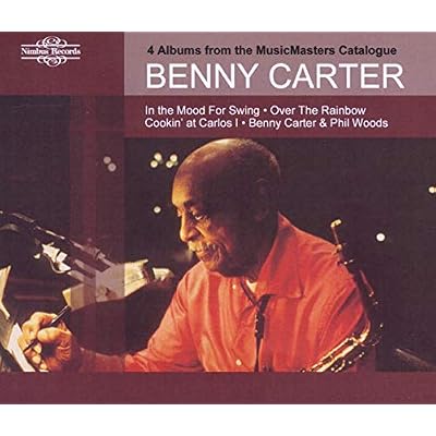 Benny Carter: In the Mood for Swing, Over the Rainbow, Cookin' at Carlos I