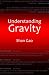 Understanding Gravity: Newton, Einstein, Verlinde?