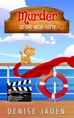 Murder at the Wrap Party: Olivia Ocean Cruise Ship Mysteries (Book 4)