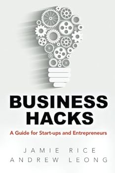 Paperback Business Hacks: A Guide for Start-ups and Entrepreneurs Book