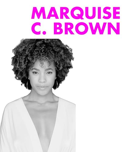 Marquise C. Brown, Declassified!