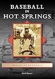 Photo Gallery baseball in hot springs (images of baseball) (english edition) Photo Gallery baseball in hot springs (images of baseball) (english edition)