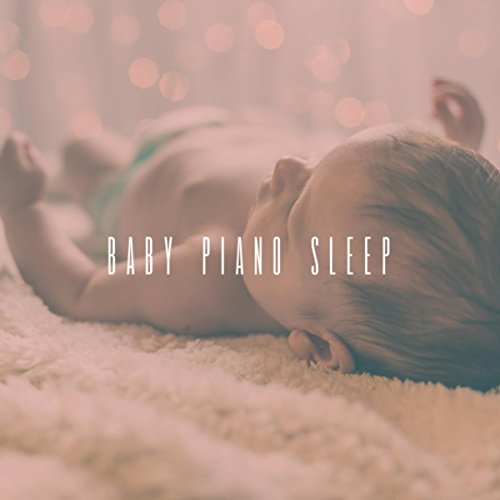 Baby Piano Sleep Sleep Baby Sleep, Bedtime Baby and Smart