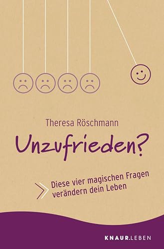 Unzufrieden?: Diese vier magischen Fragen verändern dein Leben | Wollen Sie neu anfangen? Holen Sie sich Ihren persönlichen Coach nach Hause! (German Edition)