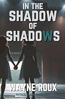 In the Shadow of Shadows B0G2YDL4QP Book Cover