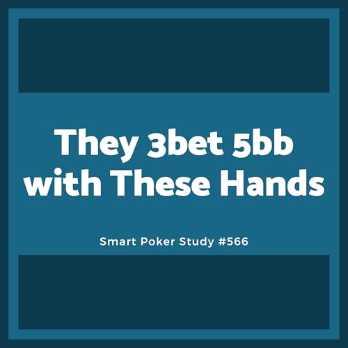 They 3bet 5bb with These Hands #566 Podcast Por  arte de portada
