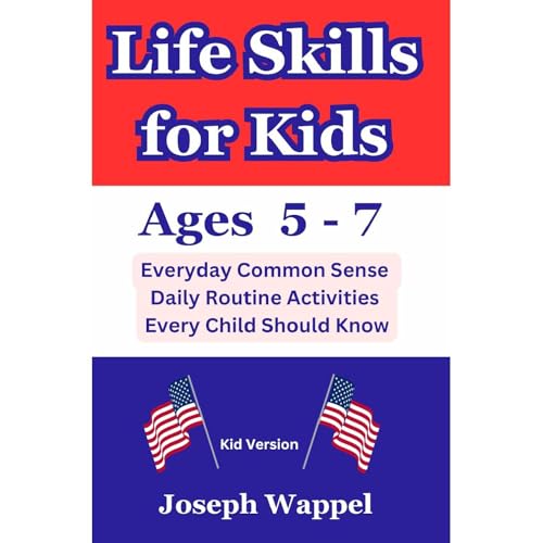 Life Skills for Kids Ages 5 &ndash; 7 Audiolibro Por Joseph Wappel arte de portada