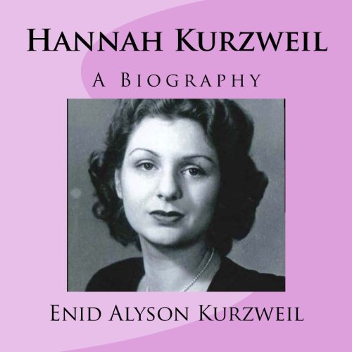 Hannah Kurzweil: A Biography