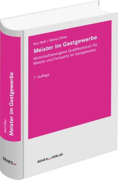Meister im Gastgewerbe: Wirtschaftsbezogene Qualifikationen für Meister und Fachwirte im Gastgewerbe