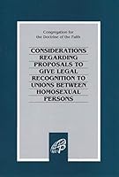 Considerations Regarding Proposals to Give Legal Recognition to Unions between Homosexual Persons 0819815683 Book Cover