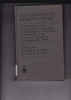 Geolinguistic perspectives: Proceedings of the International Conference Celebrating the Twentieth Anniversary of the American Society of ... Physics, New York University, New York, N.Y 0819160458 Book Cover