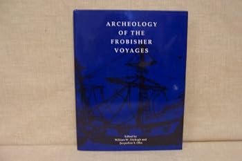 Hardcover Archaeology of the Frobisher Voyages Book