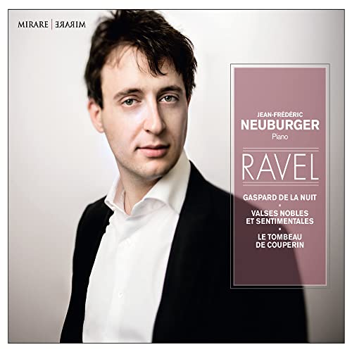 ラヴェル : ピアノ作品集 (Ravel : Gaspard De La Nuit , Valses Nobles et Sentimentales , Le Tombeau De Couperin / Jean-Frederic Neuburger) [輸入盤]