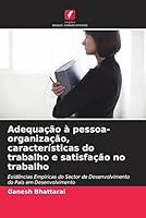 Adequa??o ? pessoa-organiza??o, caracter?sticas do trabalho e satisfa??o no trabalho 6205373106 Book Cover