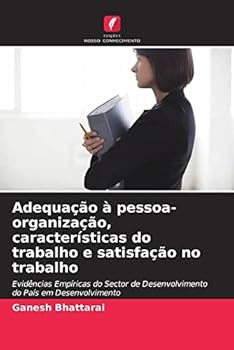 Paperback Adequação à pessoa-organização, características do trabalho e satisfação no trabalho [Portuguese] Book