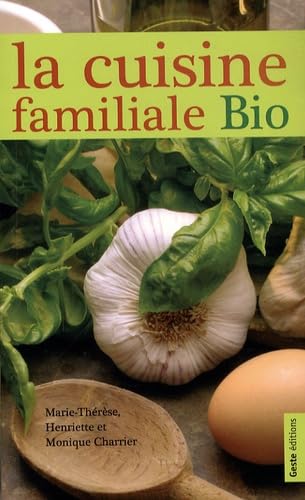 livre La cuisine familiale Bio: Des protéines végétales