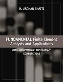 Fundamental Finite Element Analysis and Applications: with Mathematica and Matlab Computations