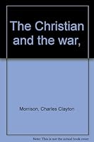 The Christian and the War B0007EI4TS Book Cover
