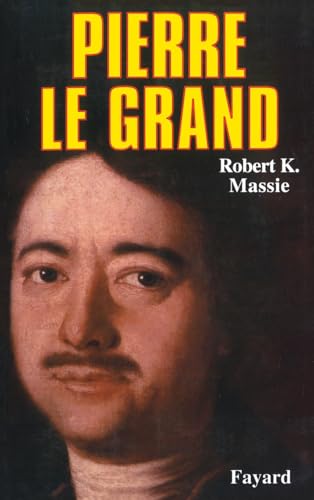 Pierre le Grand (French Edition) [French] 221301437X Book Cover