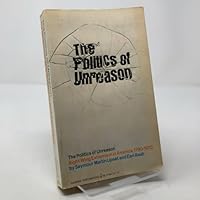 The Politics of Unreason: Right Wing Extremism in America 1790-1970 0060126477 Book Cover
