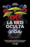  La red oculta de la vida (geoPlaneta Ciencia)