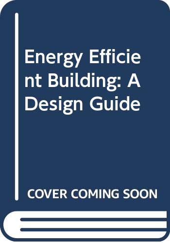 Buy Energy Efficient Building: A Design Guide Book Online at Low Prices ...